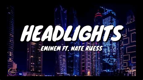 Eminem Headlights Lyrics Ft Nate Ruess Youtube