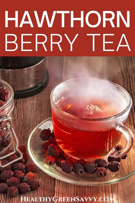 Hawthorn Berry Tea Recipe How To Make Hawthorn Tea 2 Ways
