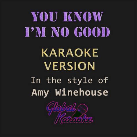 You Know Im No Good In The Style Of Amy Winehouse Karaoke Backing