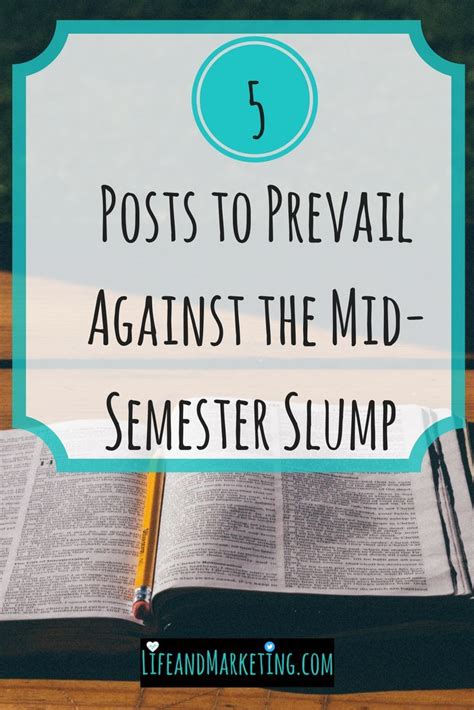Posts To Prevail Against The Mid Semester Slump Life And Marketing College Advice College