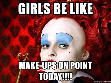 Girls Be Like Make Ups On Point Today Queen Of Hearts From Alice