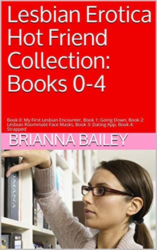 Lesbian Erotica Hot Friend Collection Books Book My First