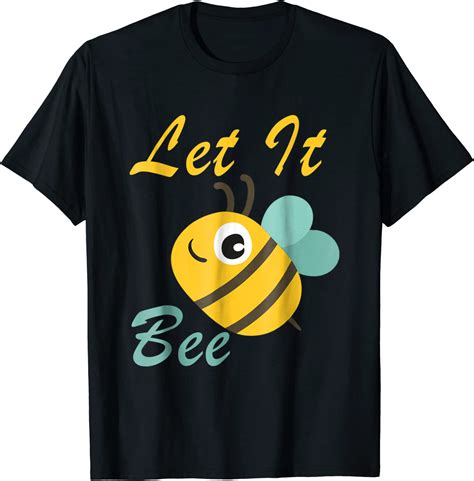 Let It Bee T Shirt Bee Lovers Tee Clothing Shoes And Jewelry