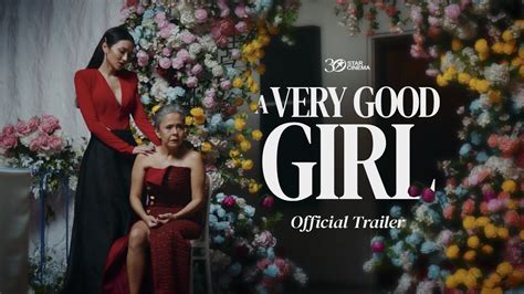 A Very Good Girl Official Trailer Kathryn Bernardo Dolly De Leon