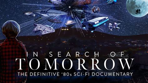 ‘in Search Of Tomorrow Documentary Explores The Magic Of 80s Sci Fi