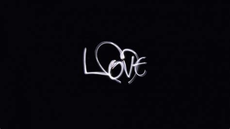 Love Word In Black Background Hd Black Background Wallpapers Hd