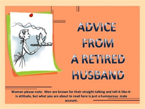 Advice From A Retired Husband