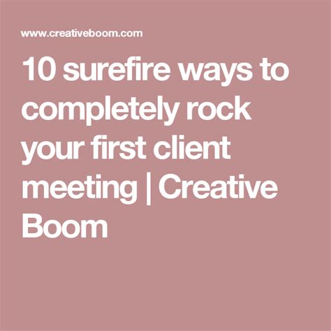 10 Surefire Ways To Completely Rock Your First Client Meeting