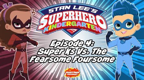 Super Ks Vs The Fearsome Foursome Stan Lees Superhero Kindergarten