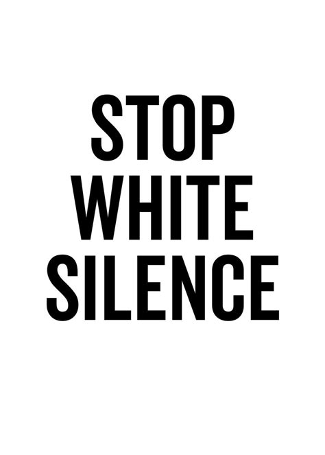 Stop White Silence Poster By Thelonealchemist Displate