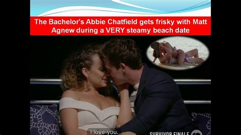 The Bachelor S Abbie Chatfield Gets Frisky With Matt Agnew During A Very Steamy Beach Date Youtube