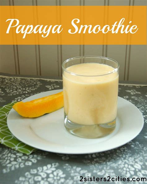 Hawaiian Papaya Smoothie Recipe Papaya Smoothie Smoothie Recipes