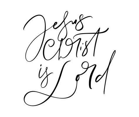 Jesus Christ Is Lord Hand Written Vector Calligraphy Lettering Text