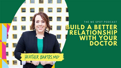 Build A Better Relationship With Your Doctor Heather Bartos Md