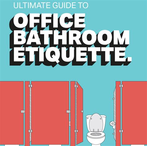 The Ultimate Guide To Office Bathroom Etiquette Infographic