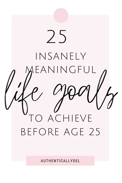 25 Life Goals By Age 25 Goals For Your Early 20s Authentically Del
