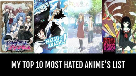 My Top 10 Most Hated Animes By Skelgon Anime Planet