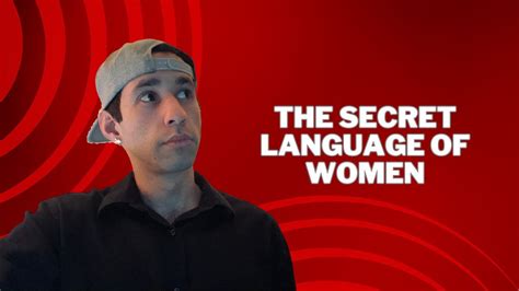 The Secret Language Of Women Youtube