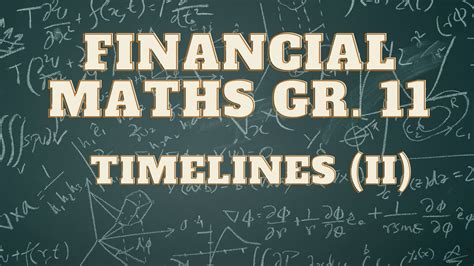 Financial Maths Grade 11 Part 4 Timelines Youtube