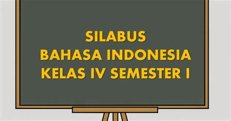 Salah satu administrasi penting ialah silabus bahasa indonesia kelas 7 k13 revisi, yang didalamnya memuat materi apa saja yang harus diajarkan guru dalam 1 download perangkat pembelajaran bahasa indonesia kelas 7 kurikulum 2013. Silabus Bahasa Indonesia Kelas IV - KTSP - KELAS BU AYU