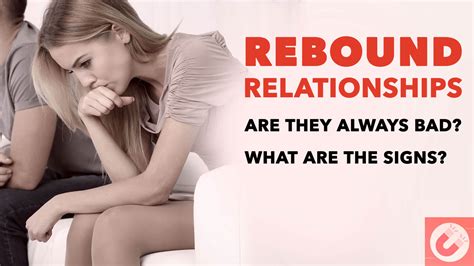 Rebound Relationships Are They Bad And What Are The Signs