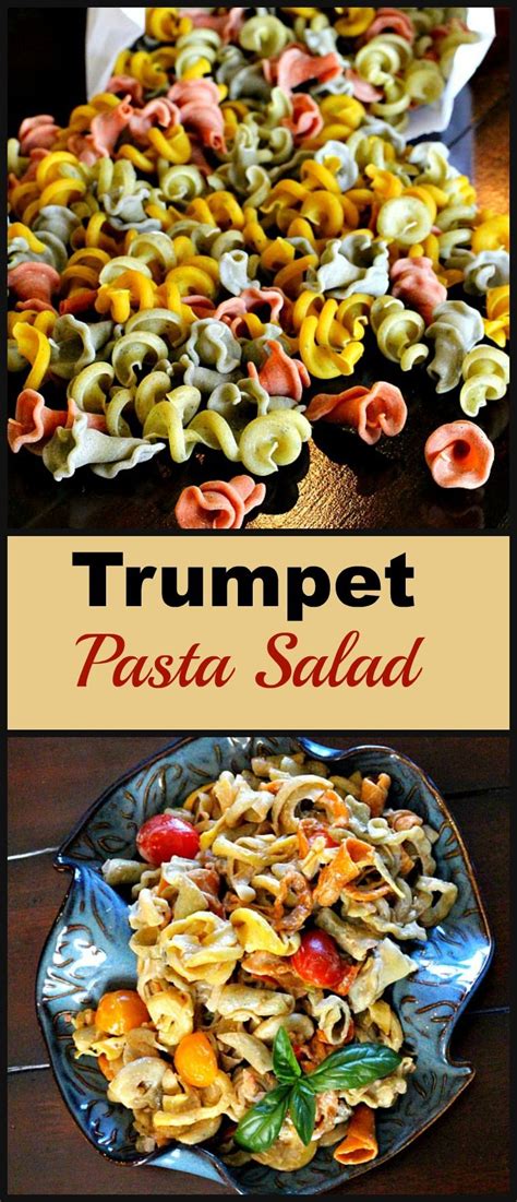 Trumpet Pasta Salad Recipe Pasta Salad Pasta Pasta Recipes
