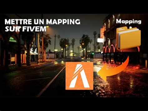 Ajouter Un Mapping Sur Son Serveur Fivem En Tuto Fivem Youtube