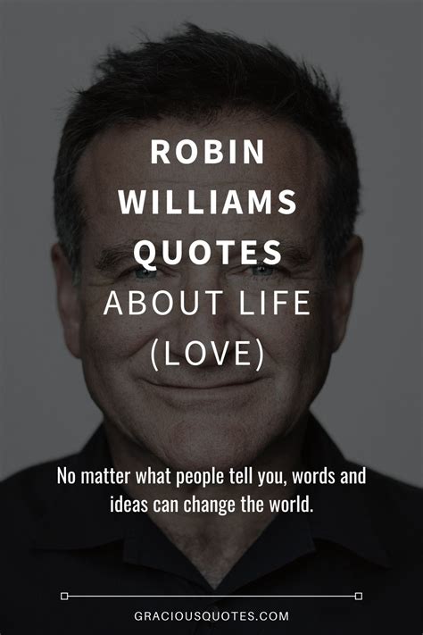 Robin Williams Quotes About Life Inspirational Robin Williams Quotes Yanis Li