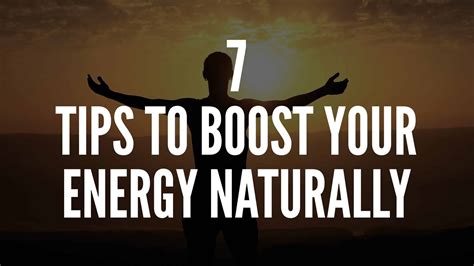 7 Tips To Boost Your Energy Naturally