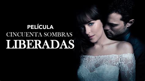 50 Sombras Liberadas Cosas Que Tienes Que Saber Antes De Ver La