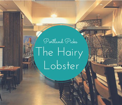 Portland Picks The Hairy Lobster Everyday Runaway Best Restaurants In Portland Portland