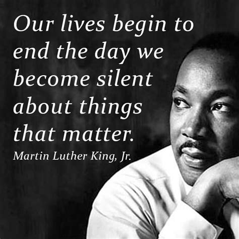 Our Lives Begin To End Martin Luther King Jr Quotes King Quotes Mlk