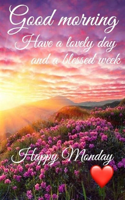 10 Prosperous Good Morning Monday Quotes Happy Monday Morning Happy Monday Images Blessed Week