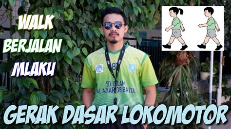 Pjok Kelas Gerak Dasar Lokomotor Berjalan Youtube