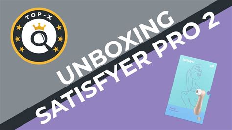 Satisfyer Pro 2 Unboxing Review Het Beste Speeltje Ooit Gemaakt