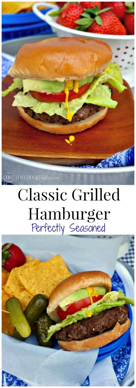Grilled Hamburgers Your Go To Classic All American Burger Recipe