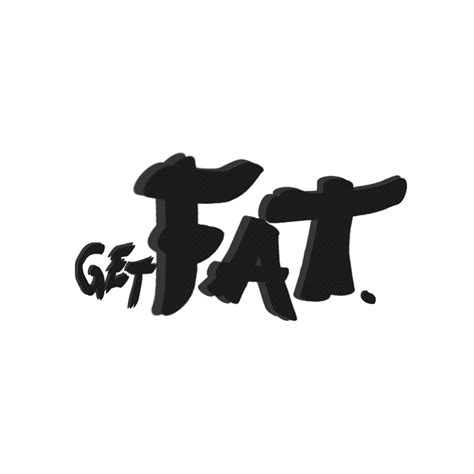 Get Fat