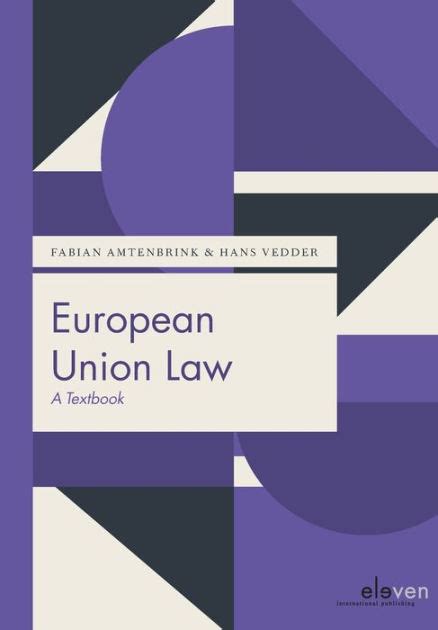 European Union Law A Textbook By Fabian Amtenbrink Hans Vedder