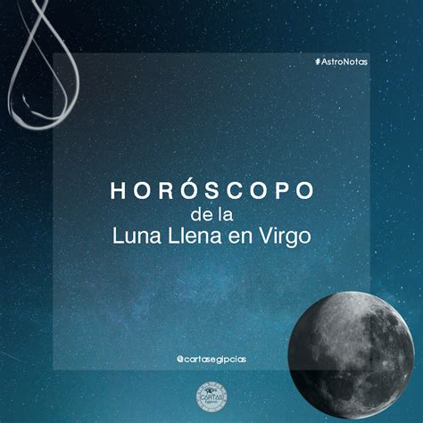 Horóscopo De La Luna Llena En Virgo Cartas Egipcias