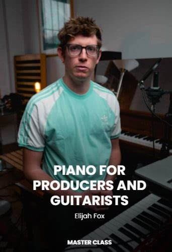 Pickup Music Piano For Producers And Guitarists Tutorial Audioz