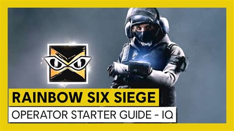Tom Clancys Rainbow Six Siege Operator Starter Guide Iq Youtube