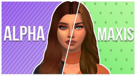 The Sims 4 Cas Alpha Vs Maxis Match Youtube