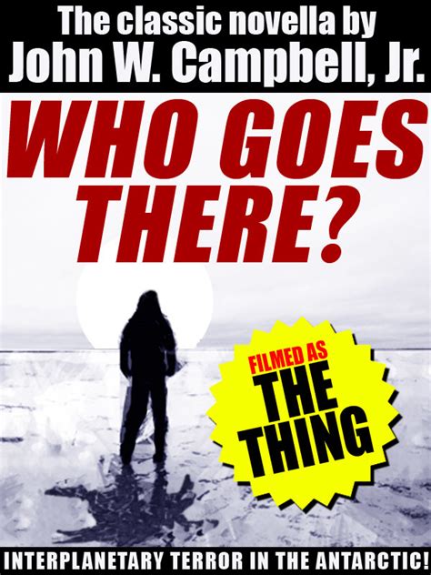 Read Who Goes There Filmed As The Thing Online By John W Campbell