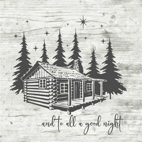 And To All A Good Night Winter Cabin Stencil Christmas Vinyl Etsy