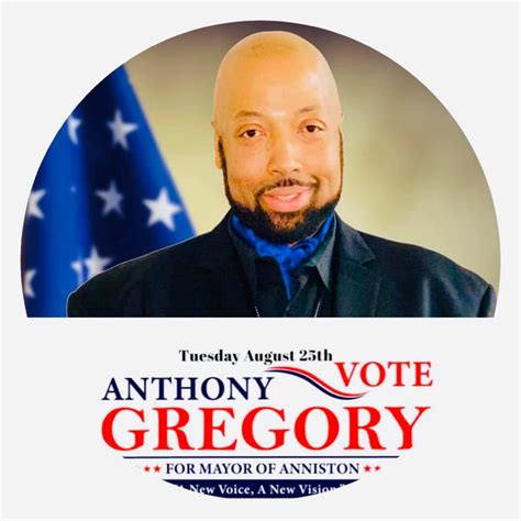 Vote Gregory For Mayor Of Anniston Anniston Al