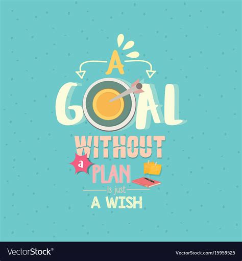 A Goal Without A Plan Is Just A Wish Quotes Word Vector Image