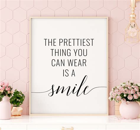 The Prettiest Thing You Can Wear Is A Smile Printable Art Etsy In