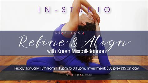 Refine And Align In Studio Workshop With Karen Miscall Bannon Leap Yoga