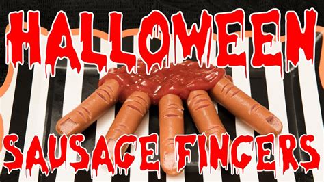 Halloween Sausage Fingers Youtube
