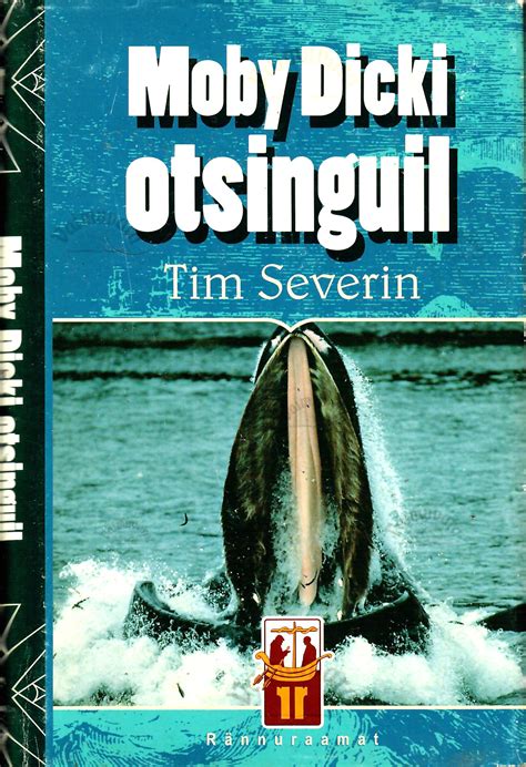 Moby Dicki Otsinguil Valge Vaala Otsimisretk Tim Severin Vaimuvara